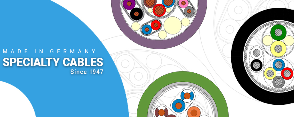Made in Germany- Specialty Cables Since 1947